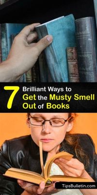 How to Get Musty Smell Out of Books: Tips and Strategies for Removing Book Odors